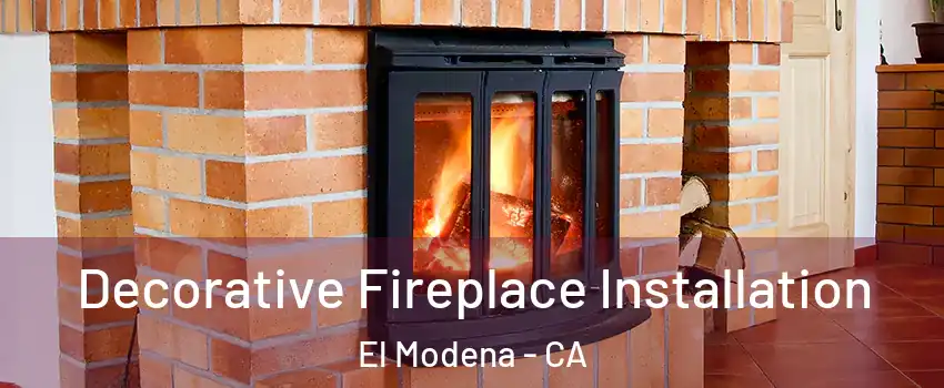 Decorative Fireplace Installation El Modena - CA